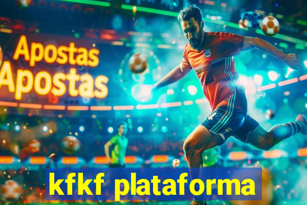 kfkf plataforma